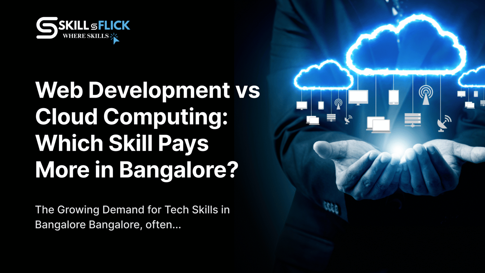 Web Development Vs Cloud Computing: Which Skill Pays More In Bangalore?